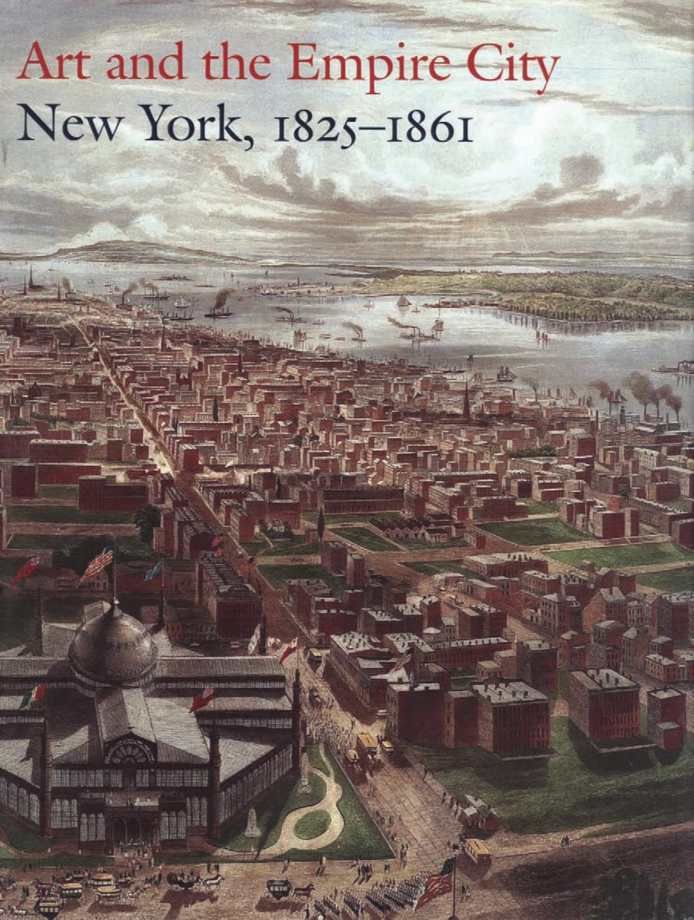 Art and the Empire City. New York, 1825–1861 by Catherine Hoover Voorsanger (Editor) (z-lib.org)