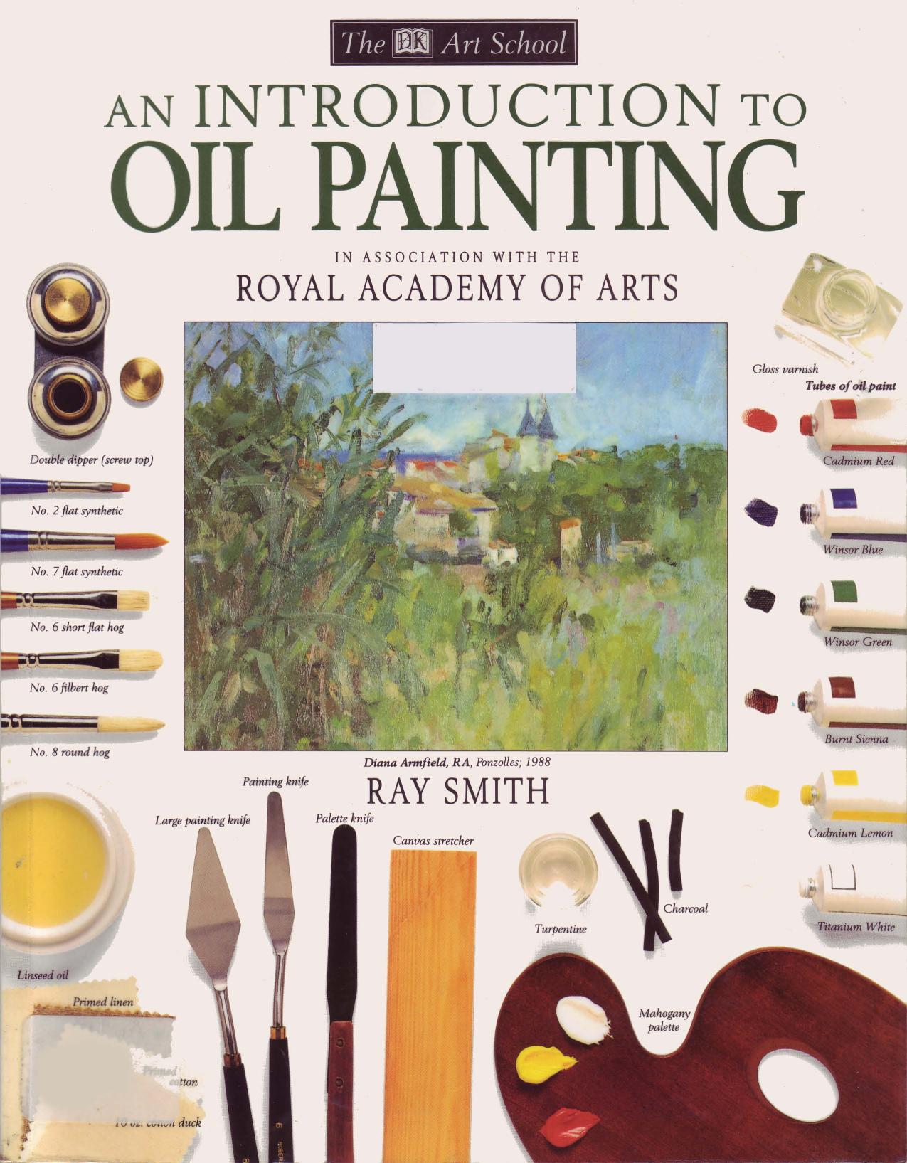 An Introduction to Oil Painting (DK Art School) by Ray Campbell Smith (z-lib.org)