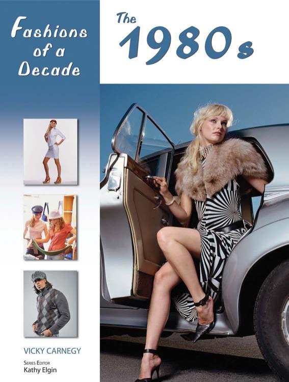 Fashions of a Decade The 1980s by Bailey Publishing Associates, Vicky Carnegy (z-lib.org)
