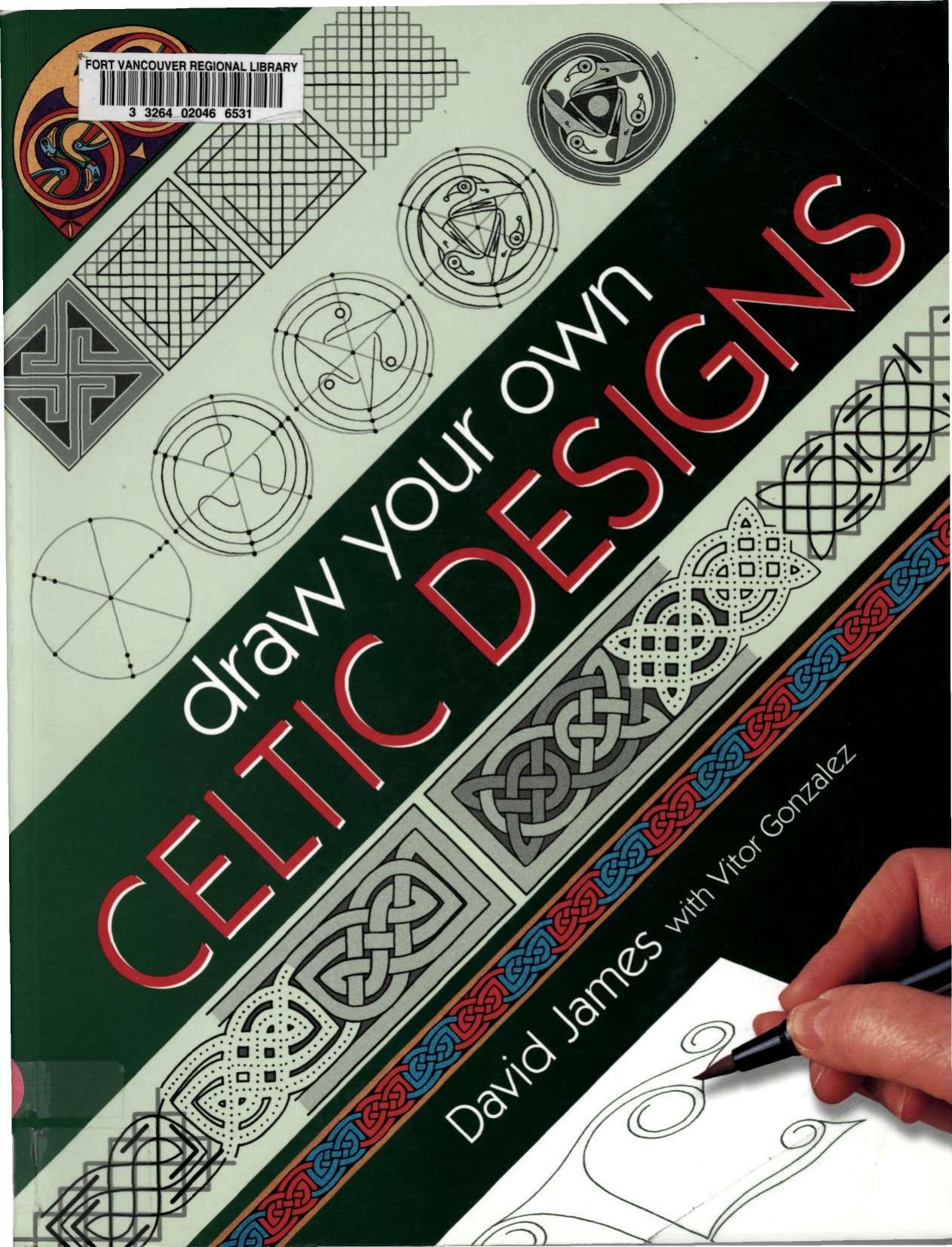 Draw Your Own Celtic Designs by David James (z-lib.org)