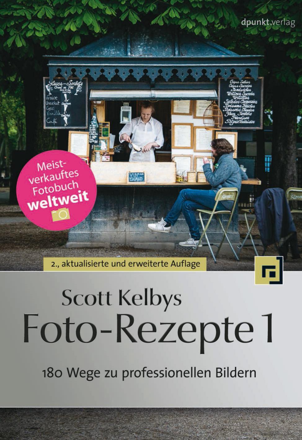Scott Kelbys Foto-Rezepte 180 Wege Zu Professionellen Bildern by Scott Kelby (z-lib.org)